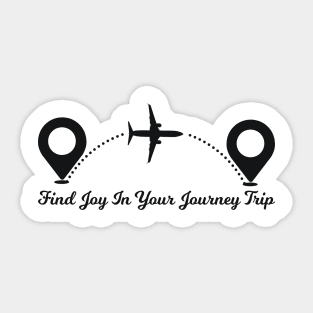 Find Joy In Your Journey Trip travelling Sticker